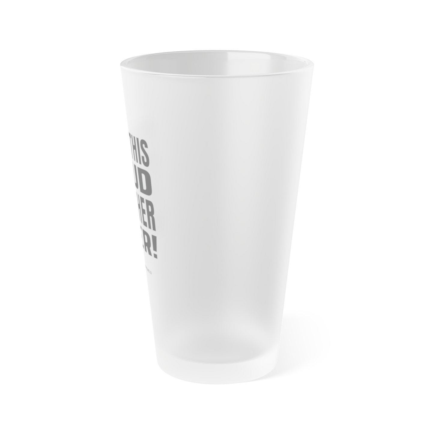 Pour this Chud Another Beer! 16oz Pint Glass